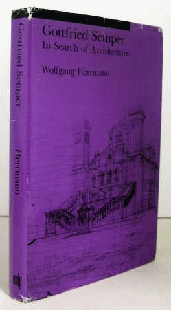 Gottfried Semper In Search Of Architecture/(Wolfgang Herrmann/ゴットフリート